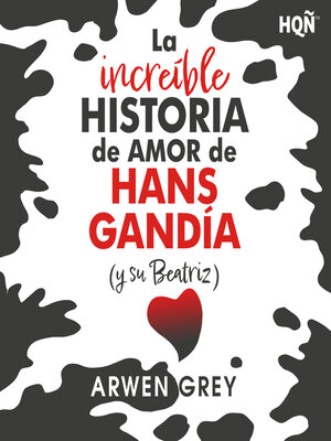 cover image of La increíble historia de amor de Hans Gandía